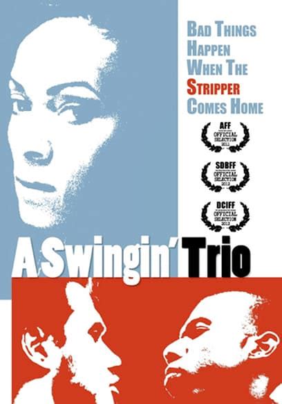 swinging movies|Watch A Swinging Trio (2011) .